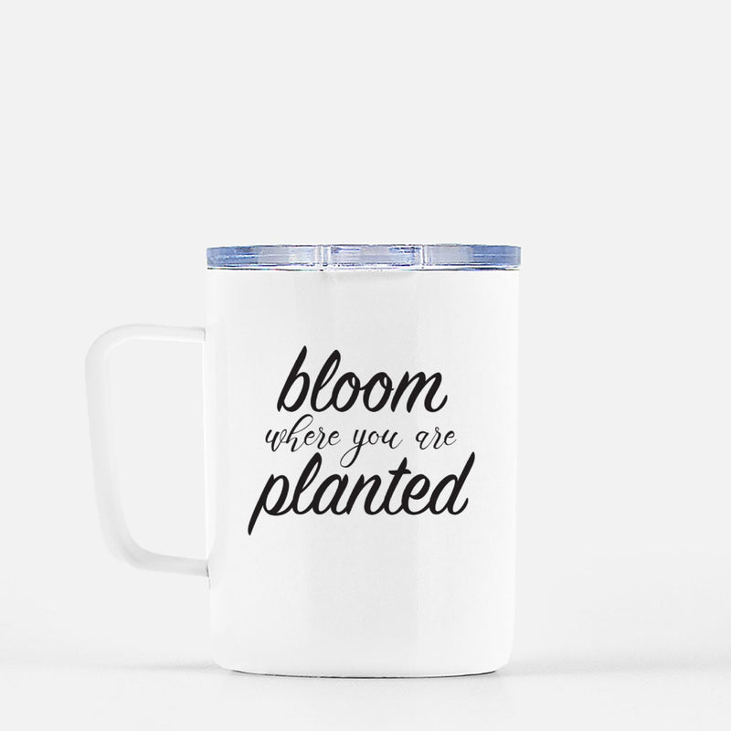 Bloom Where Planted Travel Mug w/ Lid 10 oz.